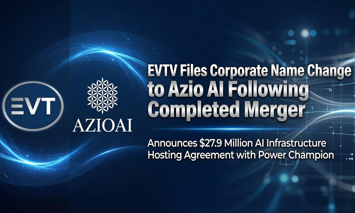 EVTV rerands to Azio AI 1783594251KQsuDCKdnO EVTV Files Corporate Name Change to Azio AI Following Completed Merger; Announces $27.9 Million AI Infrastructure Hosting Agreement with Power Champion, Scalable to 12 MW Under Contracted Expansion Rights